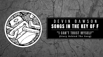 Devin Dawson - "I Can't Trust Myself" (Songs In The Key Of F Interview + Live Performance)