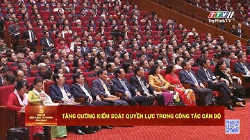 Tăng cường kiểm soát quyền lực trong công tác cán bộ | BẢO VỆ NỀN TẢNG TƯ TƯỞNG CỦA ĐẢNG | TayNinhTV