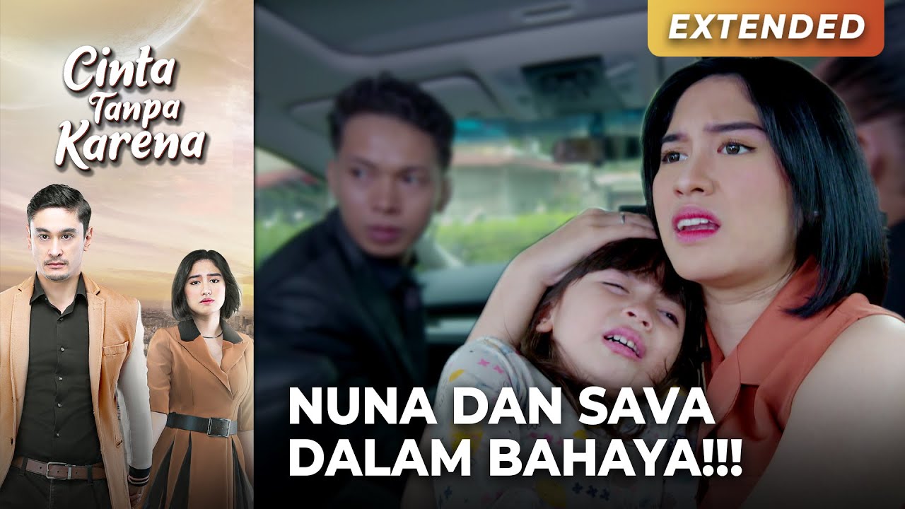 NUNA & SAVA DALAM BAHAYA! Mereka Jadi Target Musuhnya Ghani | CINTA TANPA KARENA | EPS 11 (3/5)
