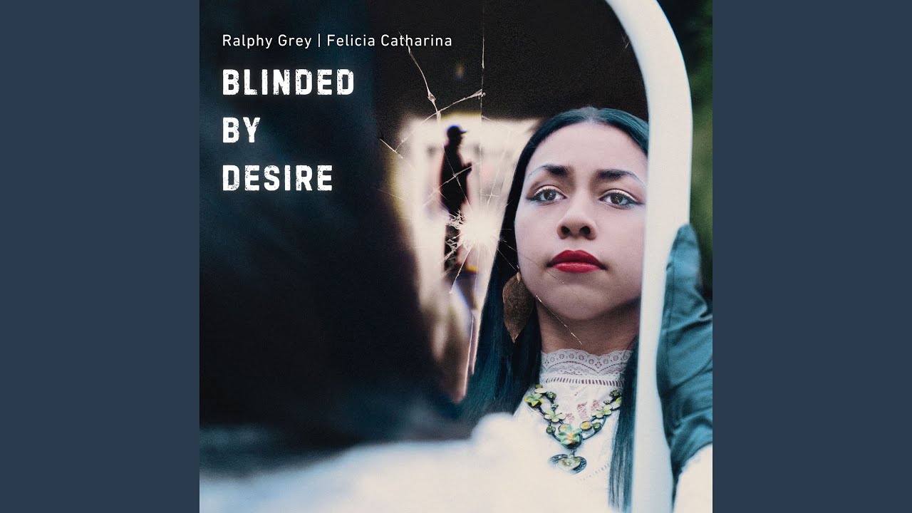 Blinded By Desire (Single)