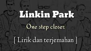Linkin Park one step closer terjemahan indonesia