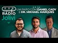 Um papo com Daniel Cady e Dr. Mikhael Marques | Rádio Jolivi - EP. 35