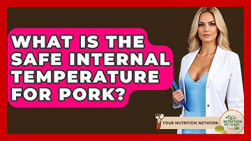 What Is The Safe Internal Temperature For Pork? - Your Nutrition Network