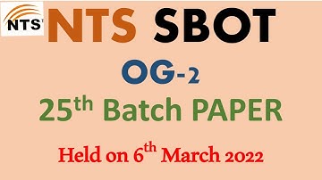 NTS SBOT OG-2 25 batch paper | State bank Training Officer 25 batch | SBOT OG-2 6 March 2022 paper