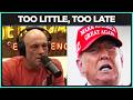 Joe Rogan Gets SLAMMED By Celeb For Being Slow To Condemn Trump Joe Rogan Gets SLAMMED By Celeb For Being Slow To Condemn Trump