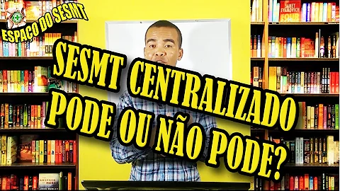 O que é um SESMT centralizado?