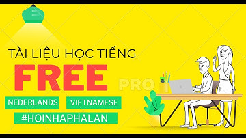 MIỄN PHÍ tài liệu tiếng Hà Lan - Việt Nam từ A0 -B1. Gói cứu trợ kinh tế EU.