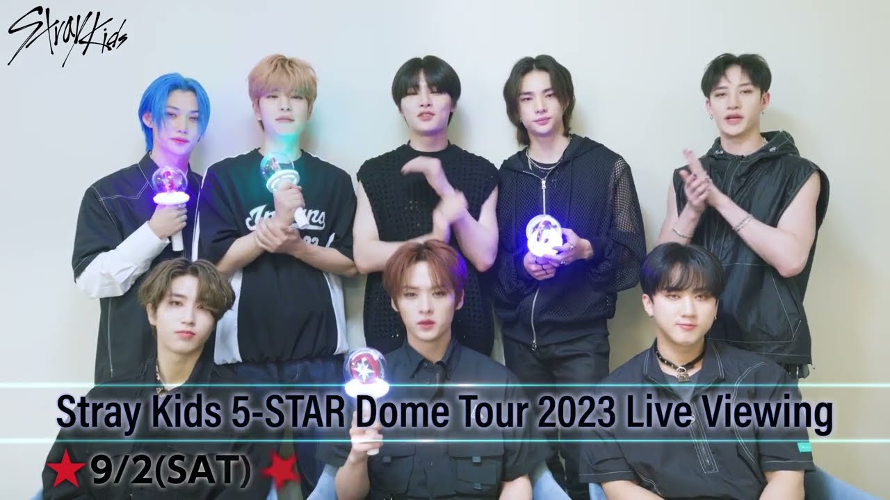 Stray Kids 5-STAR Dome Tour 2023Live Viewing