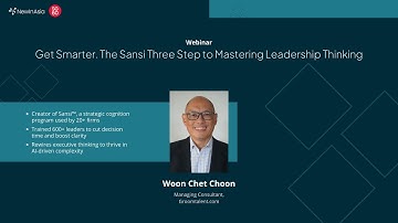 Woon Chet Choon: Get Smarter – The Sansi Three-Step to Mastering Leadership Thinking