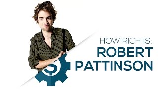 Robert Pattinson Net Worth 2018