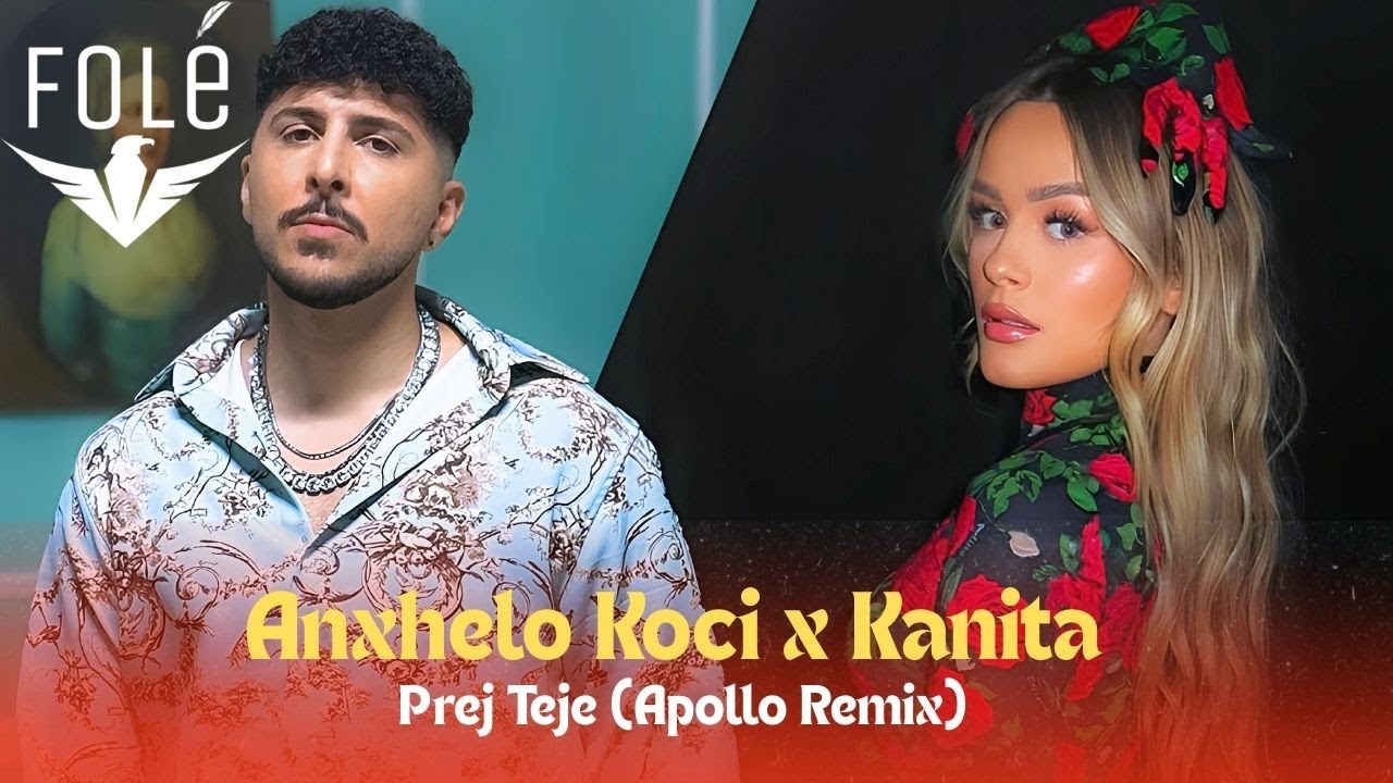Anxhelo Koci x Kanita - Prej Teje (Apollo Remix)