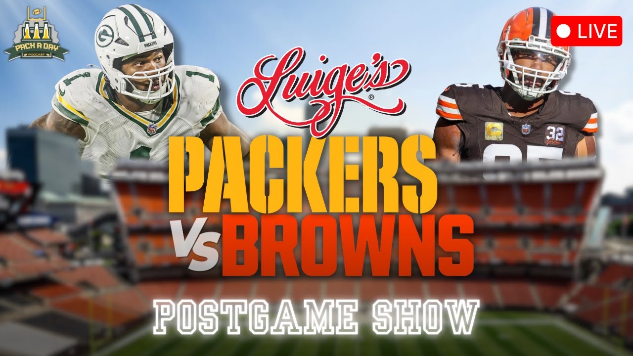 Packers/Browns LIVE Postgame Show!!!