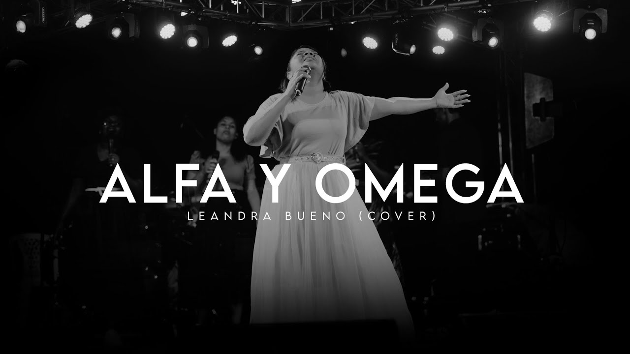 Alfa y Omega  +  Anhelo Conocerte Espíritu Santo (EN VIVO) - Leandra Bueno (Cover)