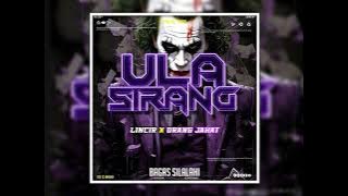 BS - ULA SIRANG #ANGELBRAHMANA ( LINCIR X ORANG JAHAT ) #SUPER DUPER EXPRESS!!!