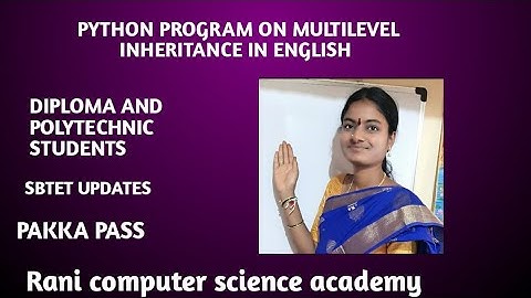 Python program on multilevel inheritance in English ||diploma and polytechnic students ||sbtet