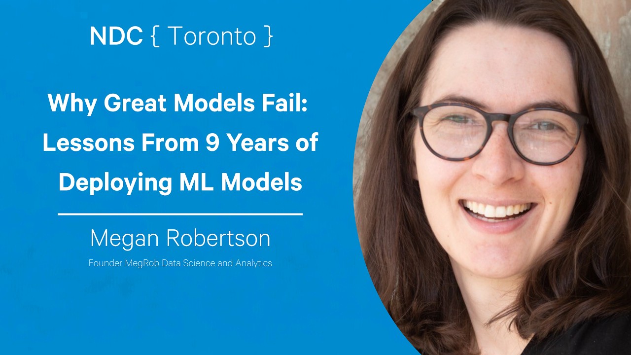 Why Great Models Fail: Lessons From 9 Years of Deploying ML Models - Megan Robertson thumbnail