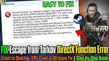 🛠️ FIX Escape from Tarkov DirectX Function Error | Crash to Desktop, GPU Crash & DX Issue Fix ✅