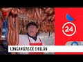 Longanizas de Chillán: El secreto de su sabor y éxito | 24 Horas TVN Chile