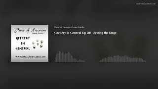 Geekery in General Ep 281: Setting the Stage