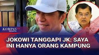 Responding to JK's statement with a smile, Jokowi said: "I'm just a villager."