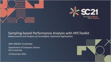 SC21: Sampling-based Performance Analysis with HPCToolkit