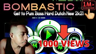 Music Bombastic Get to Pum Bass Hard Dutch New 2k21🎧🎧😲🔴#sdcsemaudjclub