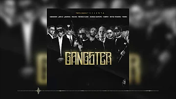 Gangster - Amarion Ft Juanka, Jon Z, Ñengo Flow, Myke Towers, Tempo, Yomo, Pacho & Kendo Kaponi