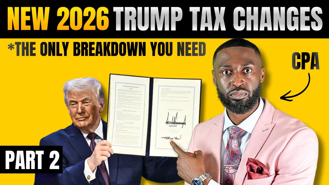 (NEW) Part 2 - Trump Big Beautiful Bill 2026 Changes (Explained by CPA)
