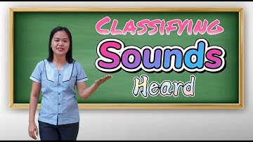 CLASSIFYING SOUNDS HEARD 001 Grade 2 Lesson English