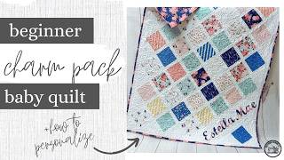 Beginner Friendly Charm Pack Baby Quilt | Tips & How I Personalized Mine | Lattice Quilt