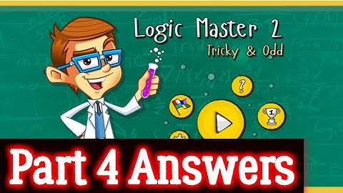 Logic Master 2 Tricky & Odd Part 4 Answers Android