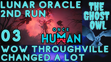 Once Human Manibus Lunar Oracle 2nd Run Part 3 Wow Throughville Changed A Lot