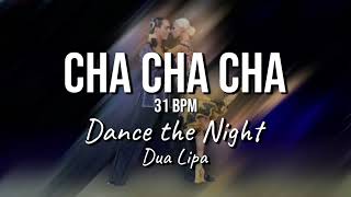 Cha Cha Cha 31 bpm | Dance The Night - Dua Lipa