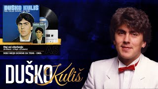 Duško Kuliš - Daj mi obećanje (Audio 1983)