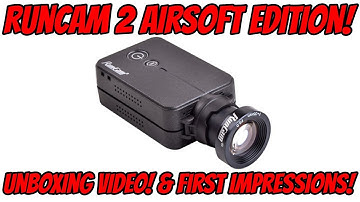 Runcam 2 Airsoft Edition! Unboxing! Is it worth it! What do I think?!
