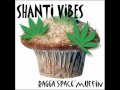 Shanti vibes  raggaspacemuffin