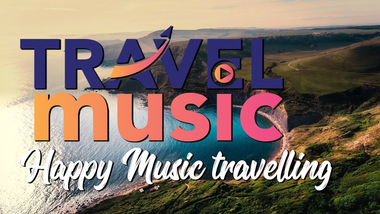 Amazing Top Travel Music & Travel Video Background Music 2020 Free (NO
