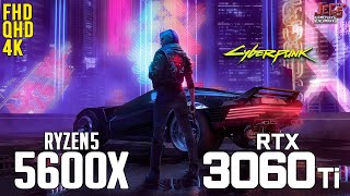 Cyberpunk 2077 v1.12 on Ryzen 5 5600x   RTX 3060Ti 1080p, 1440p, 2160p benchmarks!