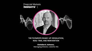 36: The Payments Shake-Up: Regulation, Real-Time, and Reinvention