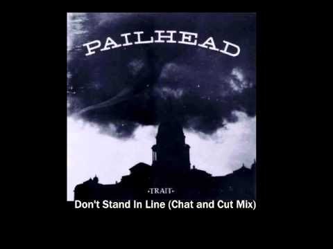 Pailhead - Don't Stand In Line Pailhead - Don't Stand In Line