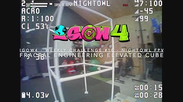 IGOW4 - W10 - Fractal Engineering Elevated Cube - NightOwl FPV #igow4