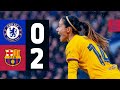 CHELSEA 0 vs 2 FC BARCELONA | UEFA WOMEN&#39;S CHAMPIONS LEAGUE 🔵🔴