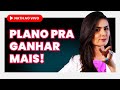 UM PLANO PRA GANHAR MAIS! Como planejar sua carreira e seu dinheiro?