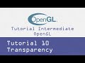 Tutorial OpenGL Intermediate - 10 - Transparency