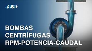 BOMBAS CENTRÍFUGAS: RPMPotenciaCaudalPresiònDiàametro del Impulsor