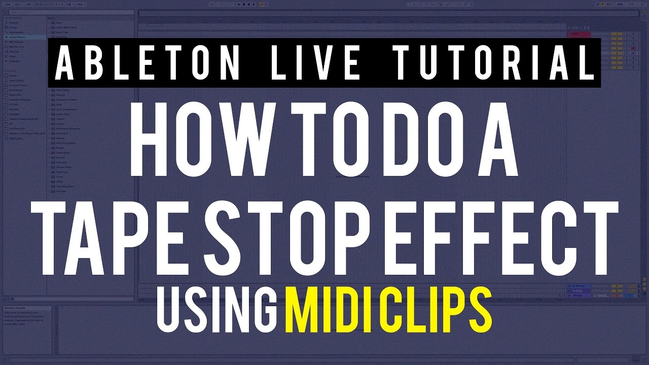 How to do a Tape Stop effect in Ableton Live Part 2 (Midi Clips) - YouTube