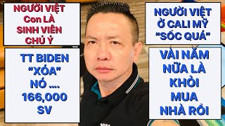 TIN NÓNG | NGƯỜI VIỆT CON LÀ SINH VIÊN CHÚ Ý TT Biden xóa nợ thêm cho 160,000 sinh ViêN ....