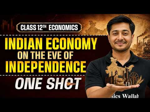 Indian Economy On The Eve Of Independence Class 12 One Shot | Class 12 Economics Chapter 1