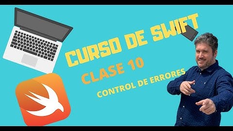 CURSO DE SWIFT - Clase 10 - 👀 CONTROL DE ERRORES con SWIFT - SWIFT en ESPAÑOL
