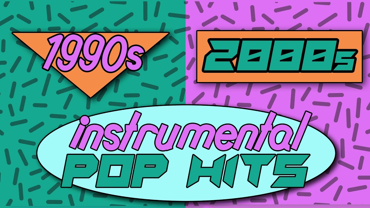 90s 00s Pop Hits  Instrumental Music Playlist